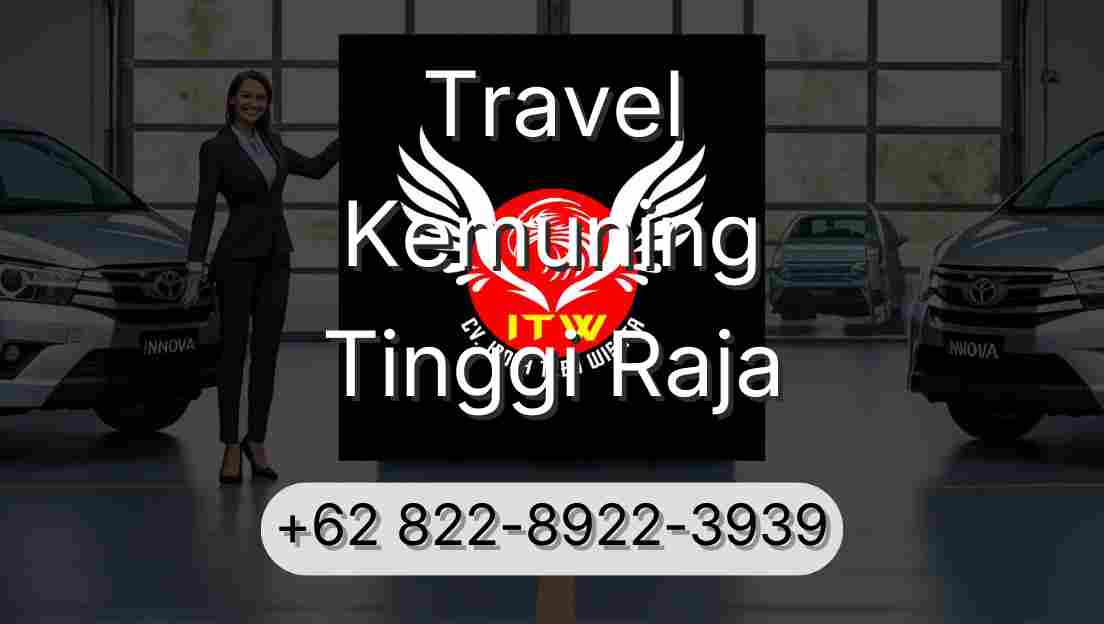Travel Kemuning Tinggi Raja