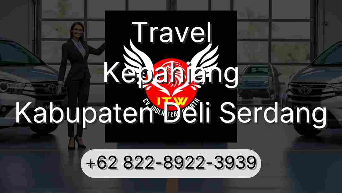 Travel Kepahiang Kabupaten Deli Serdang