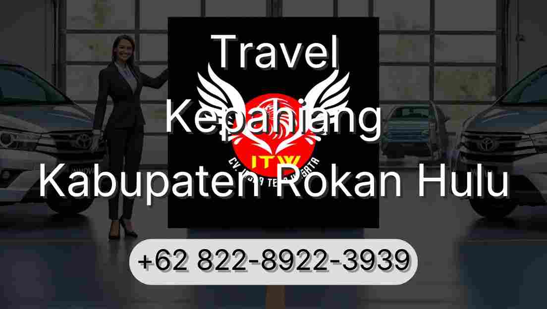 Travel Kepahiang Kabupaten Rokan Hulu