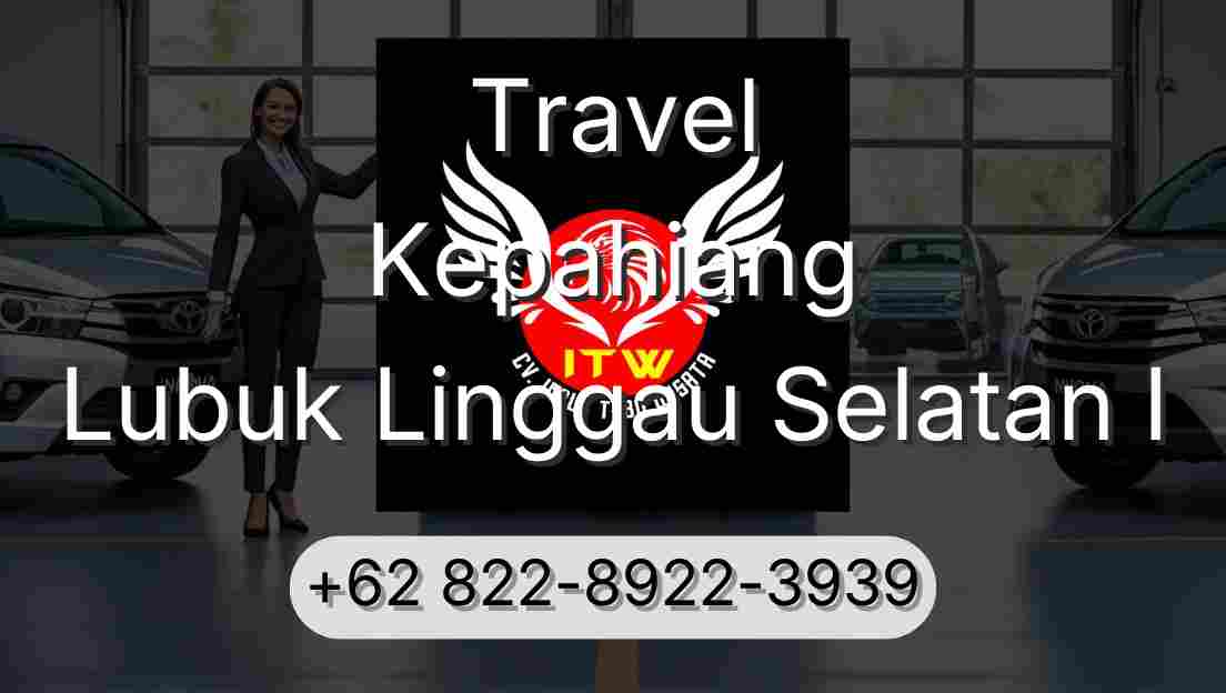 Travel Kepahiang Lubuk Linggau Selatan I