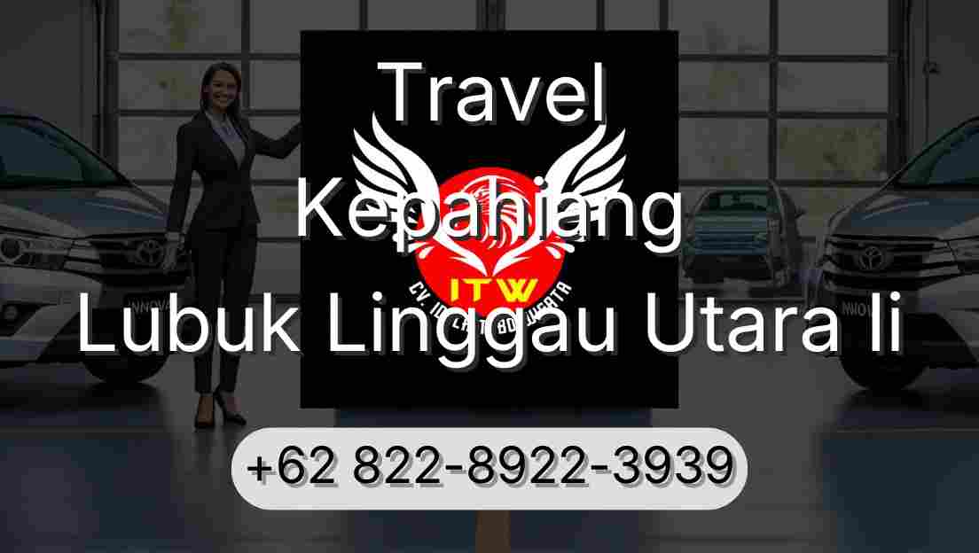 Travel Kepahiang Lubuk Linggau Utara Ii