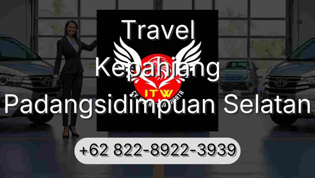 Travel Kepahiang Padangsidimpuan Selatan