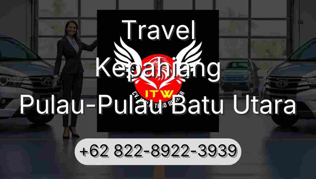 Travel Kepahiang Pulau-Pulau Batu Utara