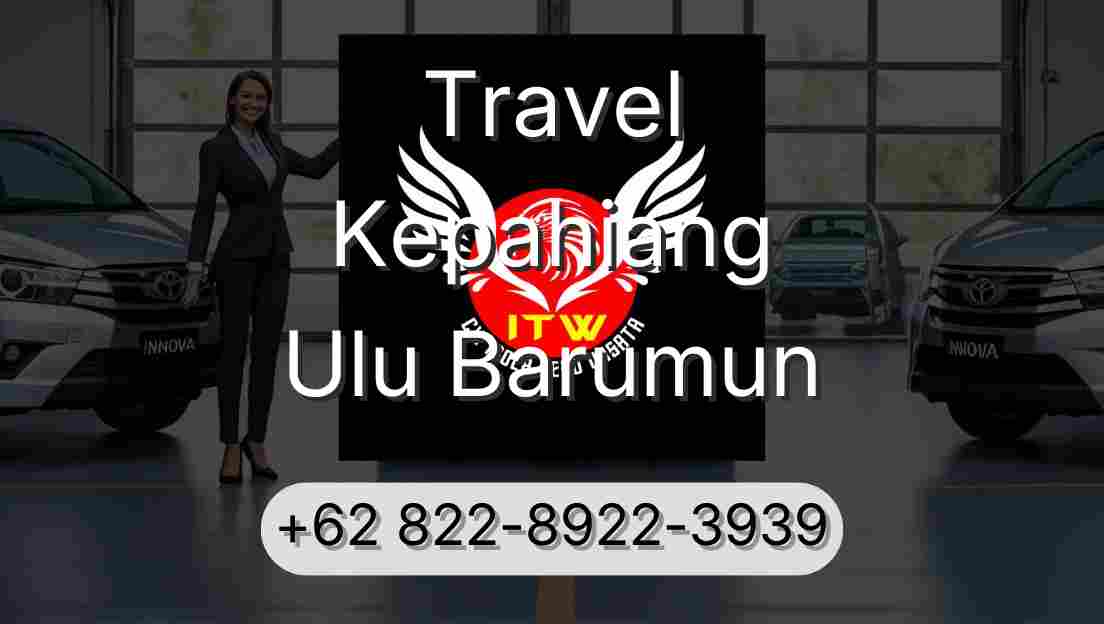 Travel Kepahiang Ulu Barumun