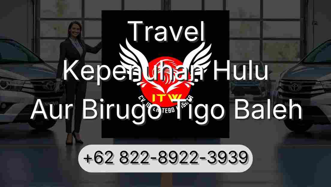 Travel Kepenuhan Hulu Aur Birugo Tigo Baleh