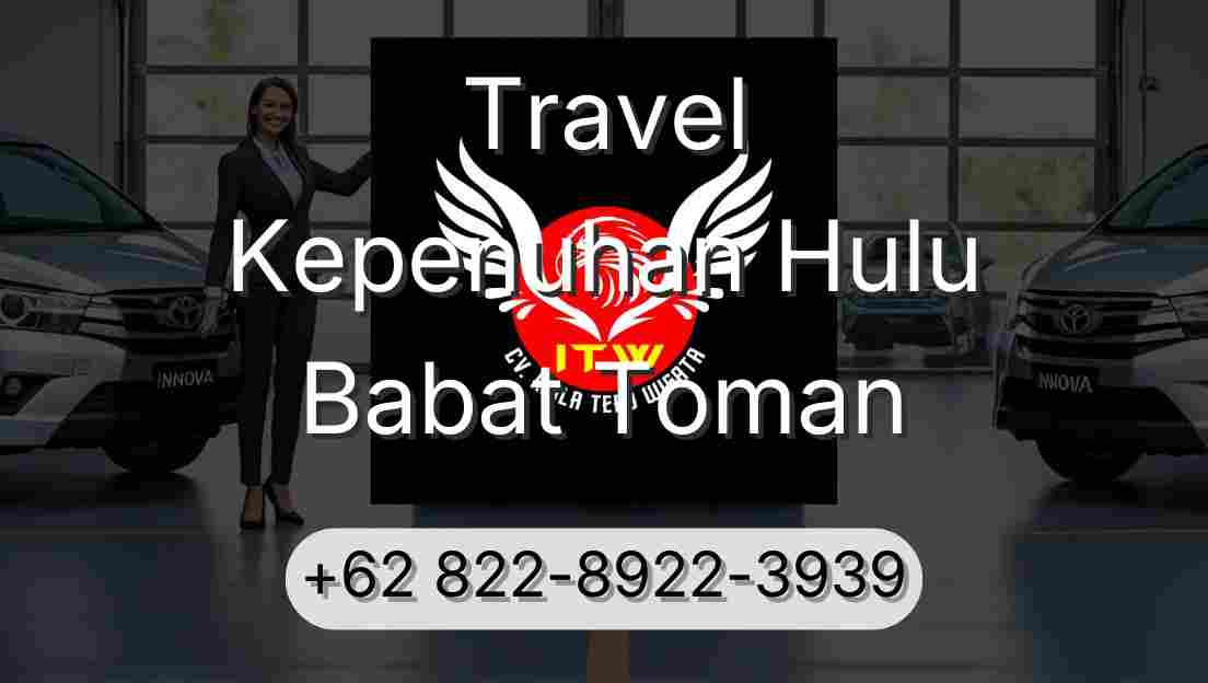 Travel Kepenuhan Hulu Babat Toman