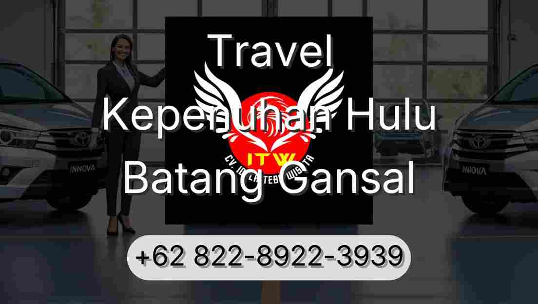 Travel Kepenuhan Hulu Batang Gansal