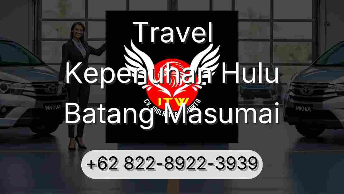Travel Kepenuhan Hulu Batang Masumai