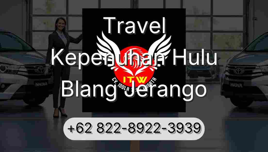 Travel Kepenuhan Hulu Blang Jerango