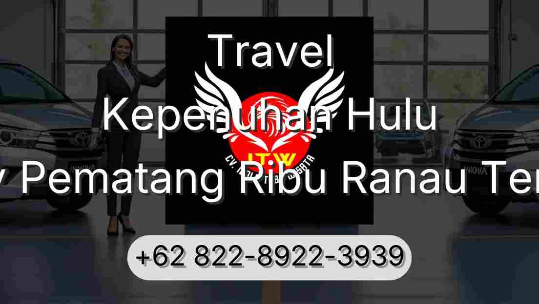 Travel Kepenuhan Hulu Buay Pematang Ribu Ranau Tengah