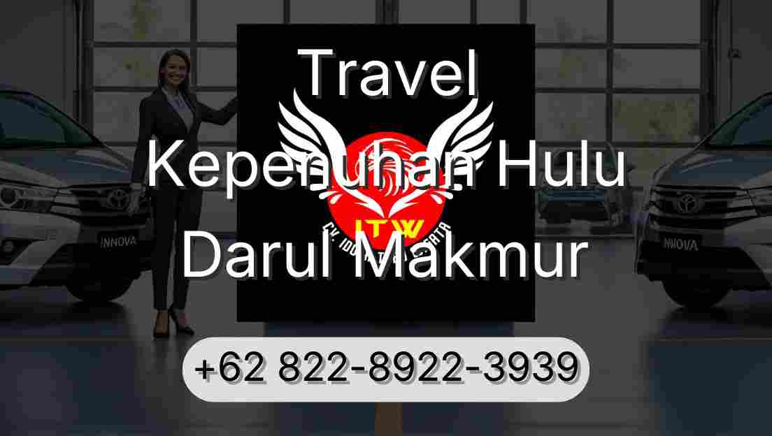 Travel Kepenuhan Hulu Darul Makmur