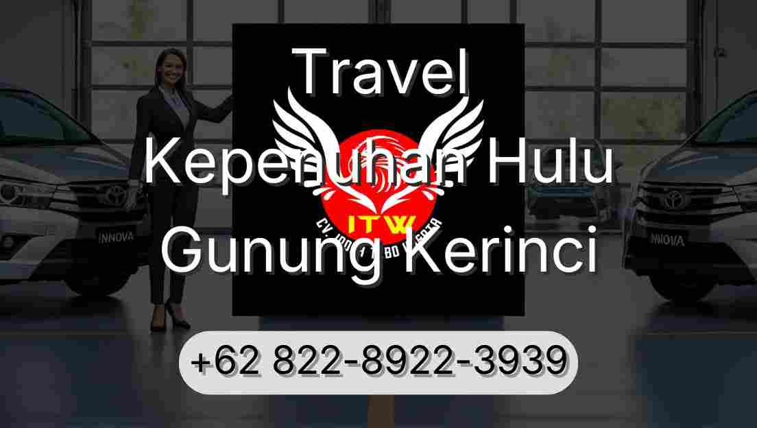 Travel Kepenuhan Hulu Gunung Kerinci