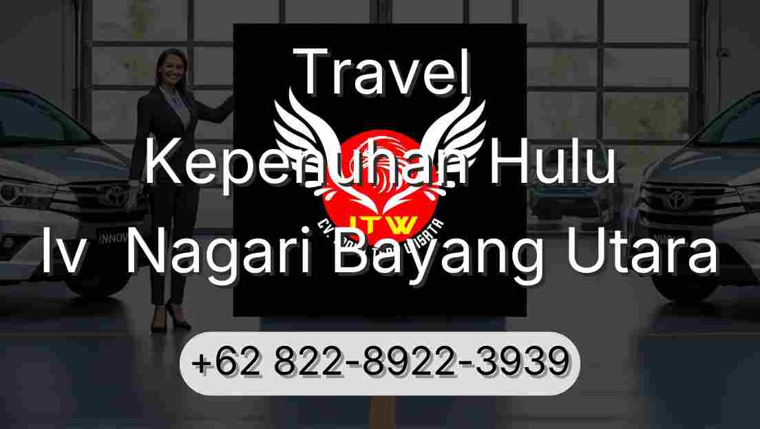 Travel Kepenuhan Hulu Iv  Nagari Bayang Utara