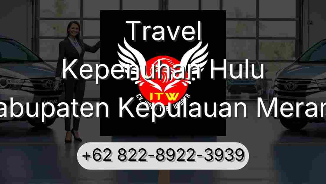 Travel Kepenuhan Hulu Kabupaten Kepulauan Meranti