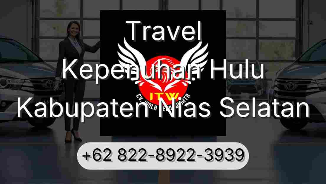 Travel Kepenuhan Hulu Kabupaten Nias Selatan