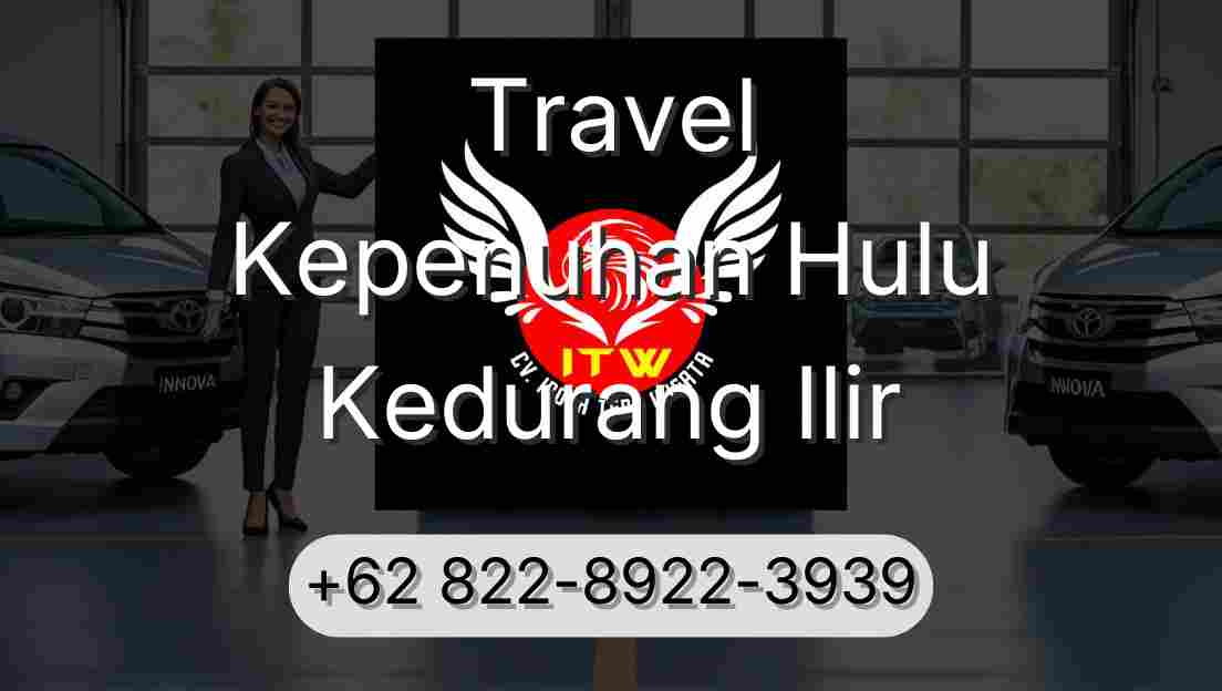 Travel Kepenuhan Hulu Kedurang Ilir