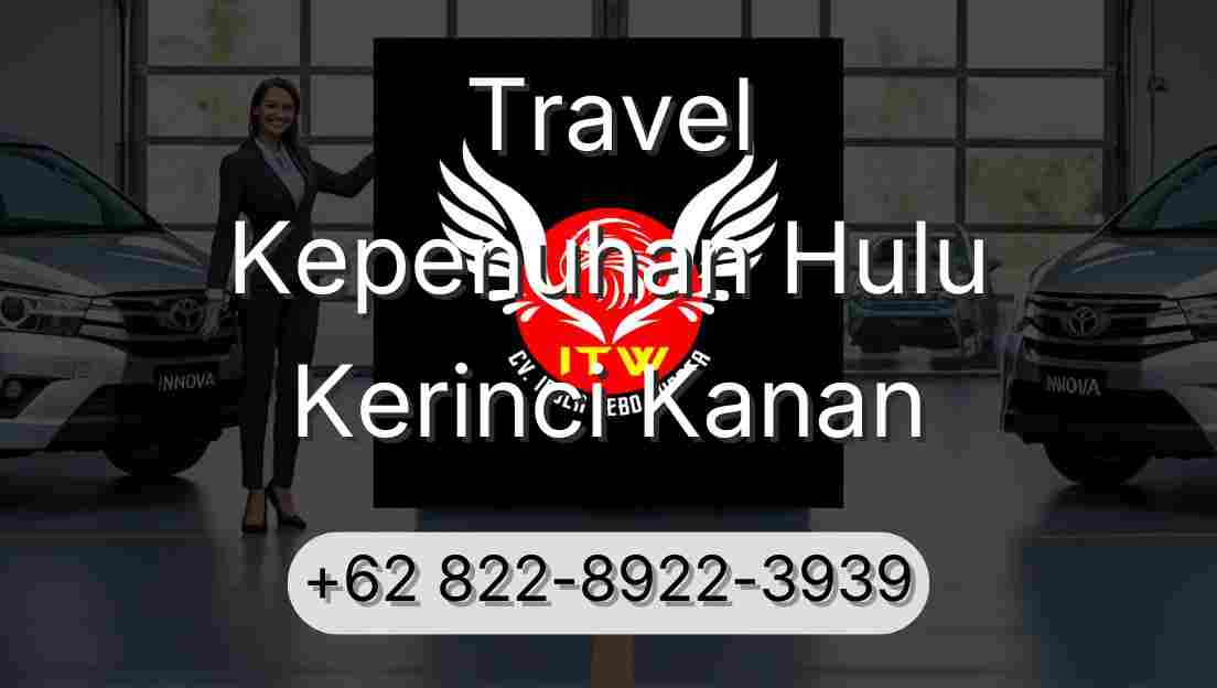 Travel Kepenuhan Hulu Kerinci Kanan