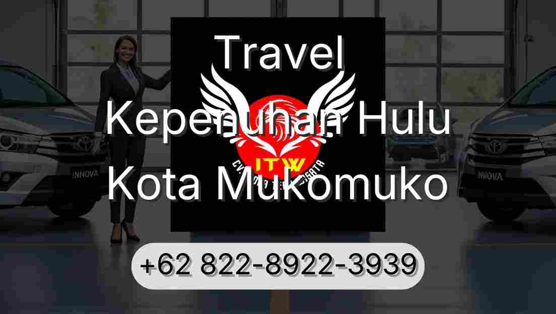 Travel Kepenuhan Hulu Kota Mukomuko