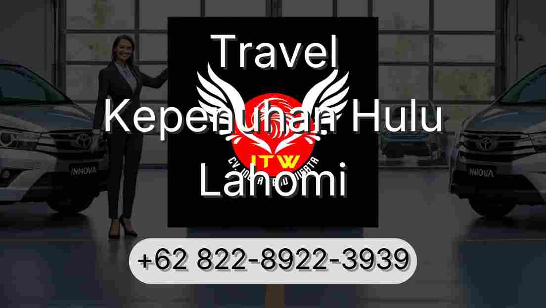 Travel Kepenuhan Hulu Lahomi
