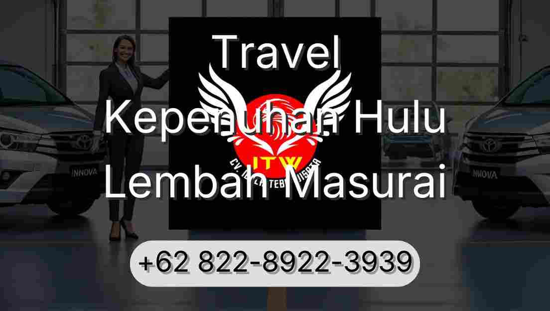 Travel Kepenuhan Hulu Lembah Masurai