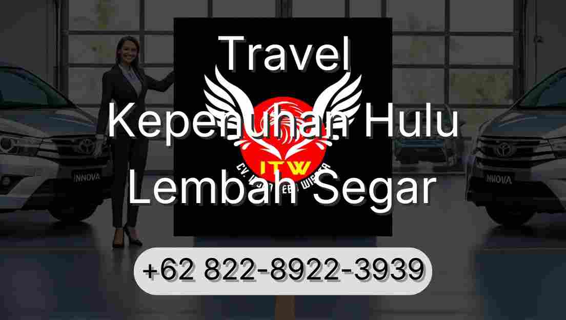 Travel Kepenuhan Hulu Lembah Segar