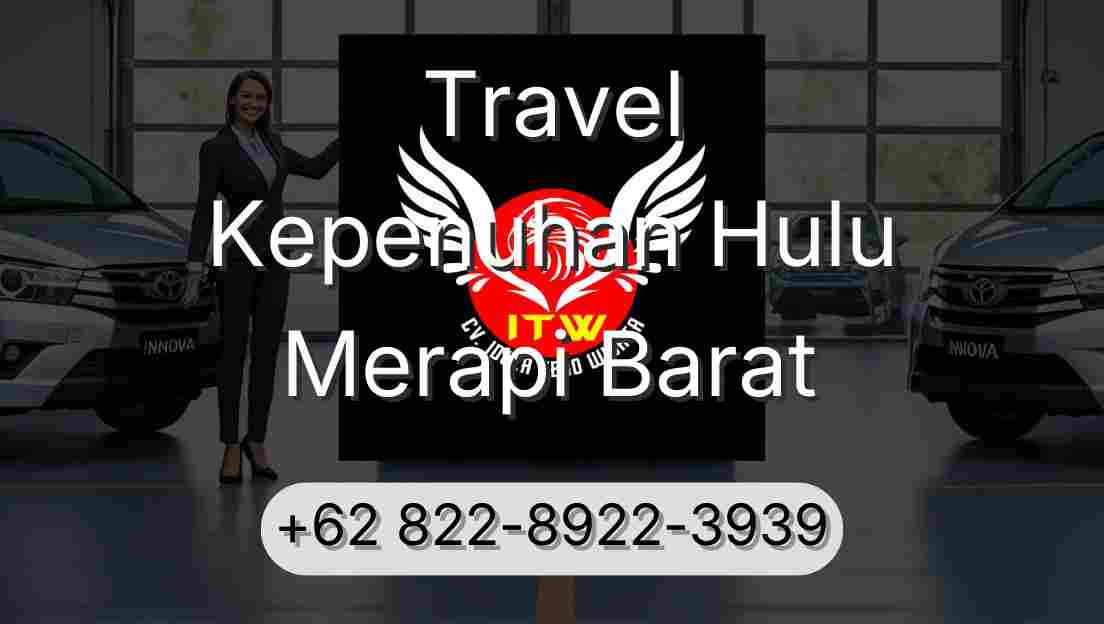 Travel Kepenuhan Hulu Merapi Barat