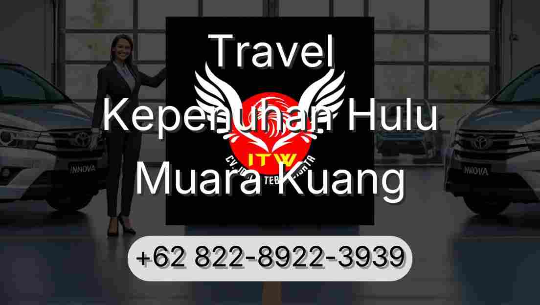 Travel Kepenuhan Hulu Muara Kuang