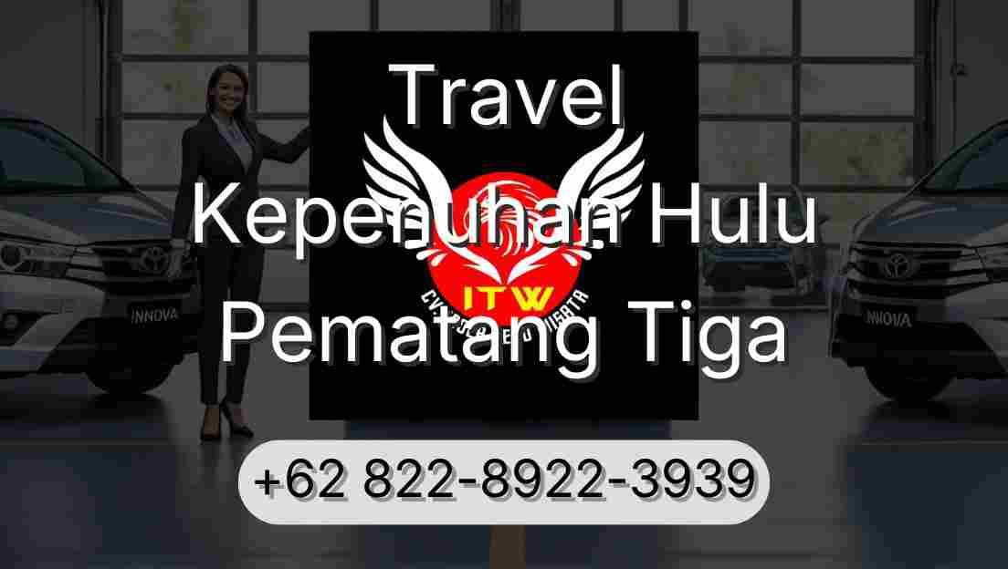 Travel Kepenuhan Hulu Pematang Tiga