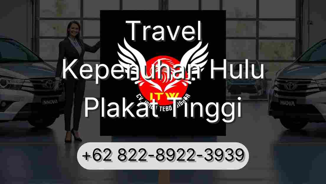 Travel Kepenuhan Hulu Plakat Tinggi