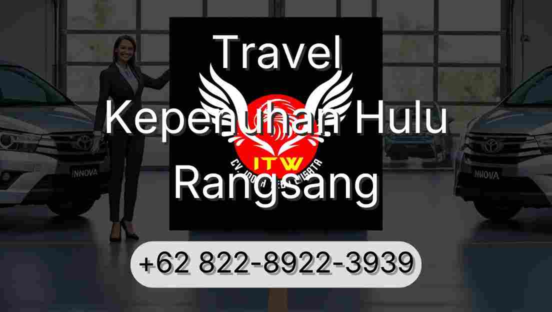 Travel Kepenuhan Hulu Rangsang