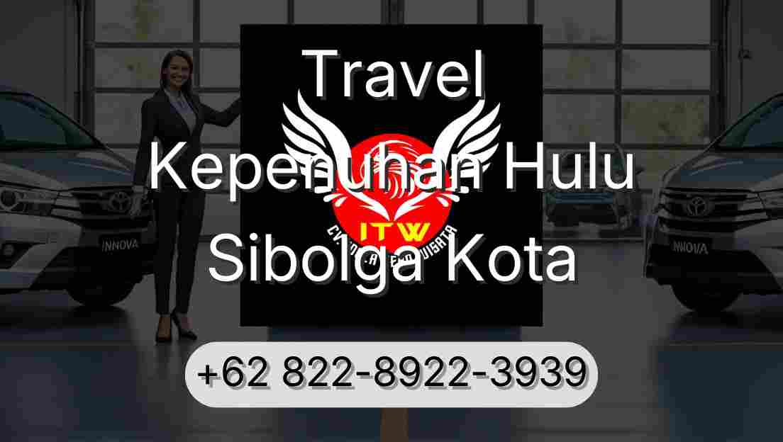 Travel Kepenuhan Hulu Sibolga Kota