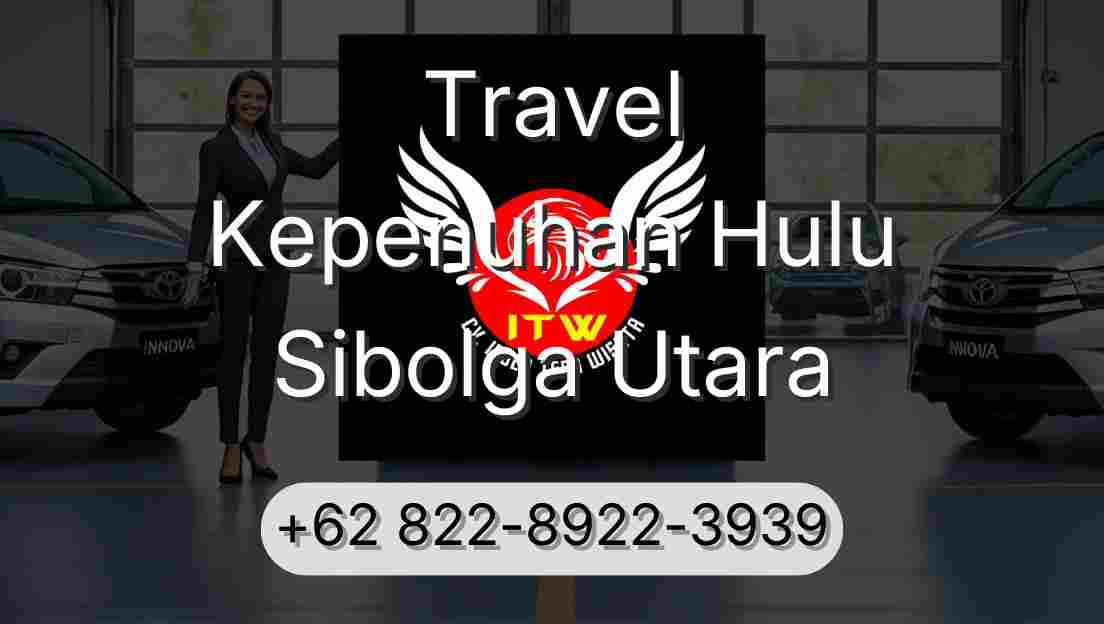 Travel Kepenuhan Hulu Sibolga Utara