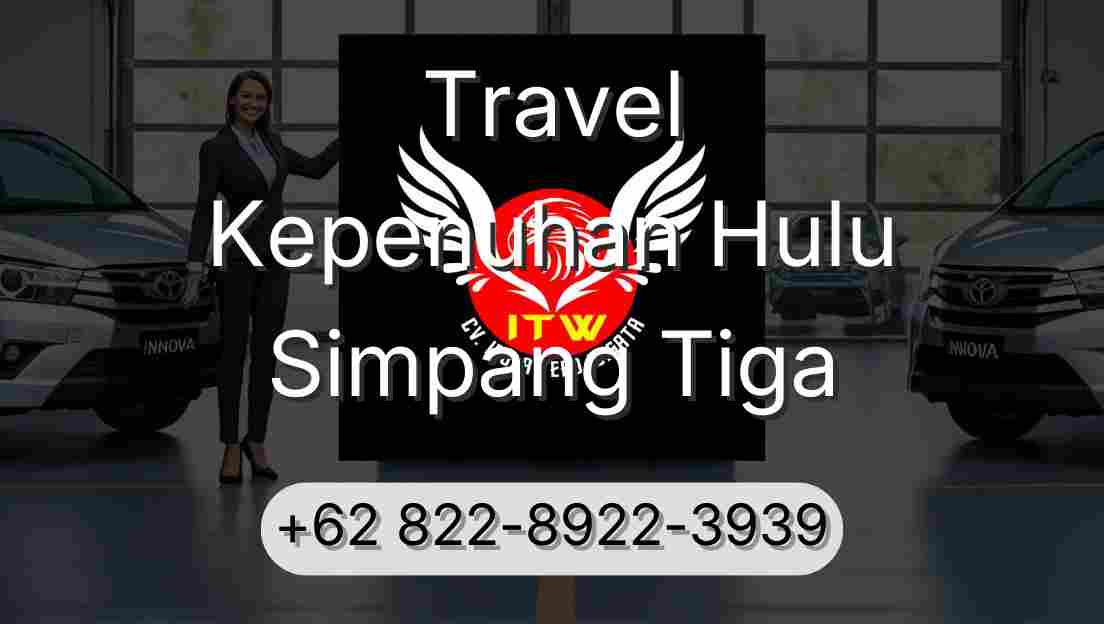 Travel Kepenuhan Hulu Simpang Tiga
