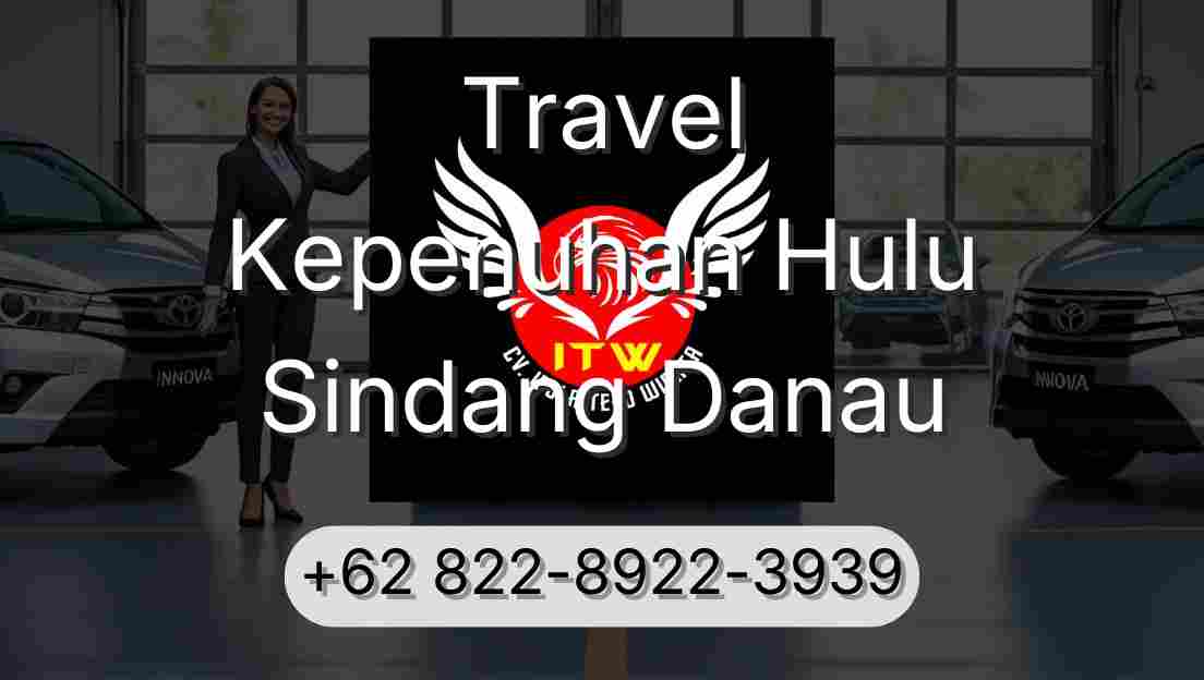 Travel Kepenuhan Hulu Sindang Danau