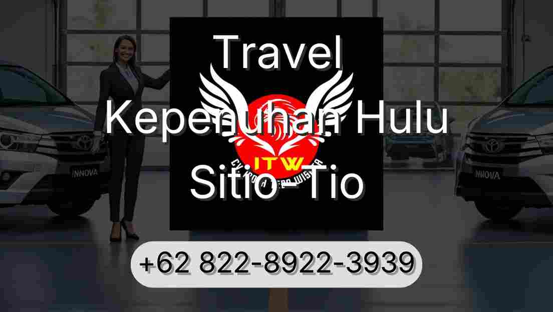 Travel Kepenuhan Hulu Sitio-Tio