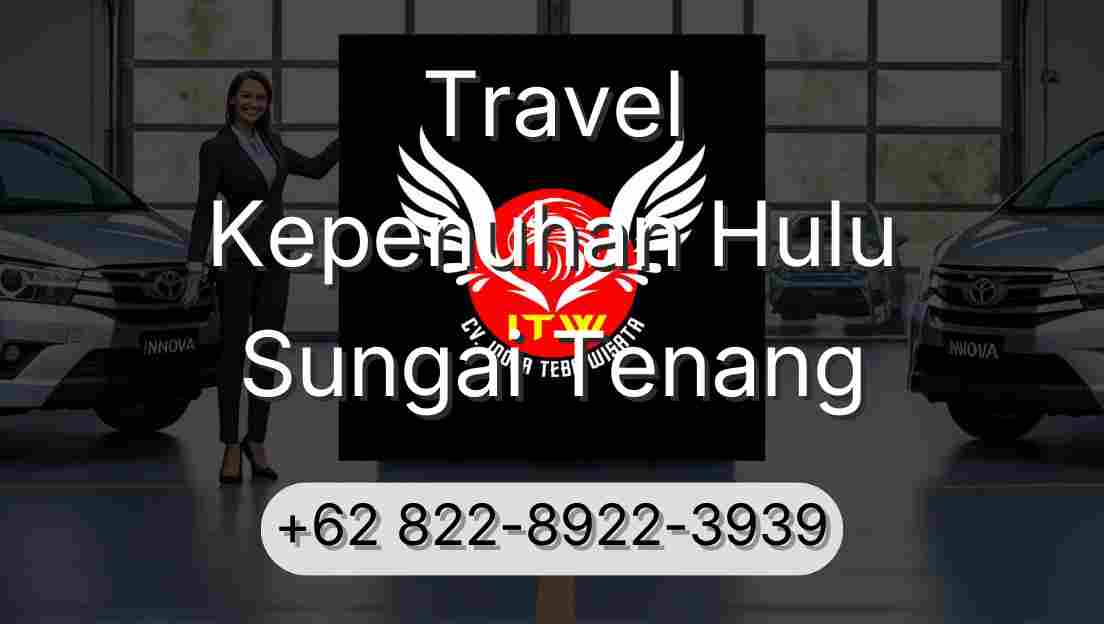 Travel Kepenuhan Hulu Sungai Tenang