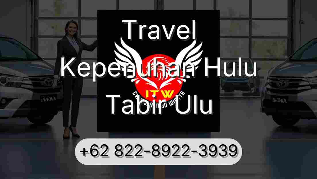 Travel Kepenuhan Hulu Tabir Ulu