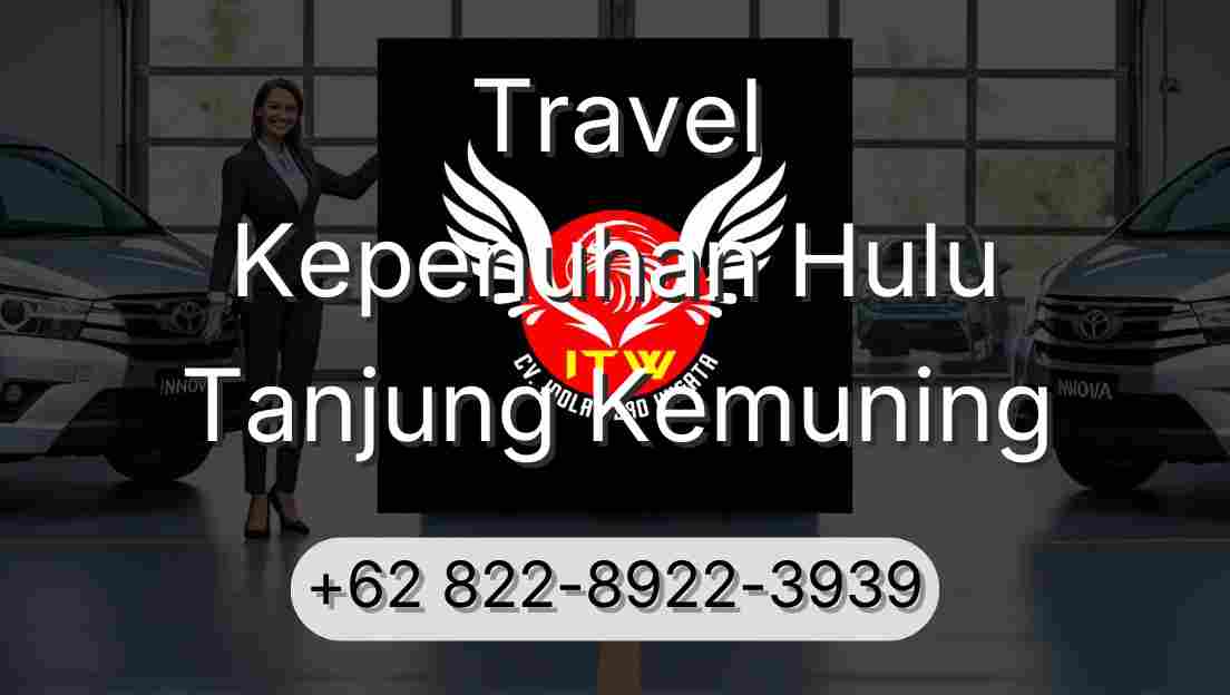 Travel Kepenuhan Hulu Tanjung Kemuning