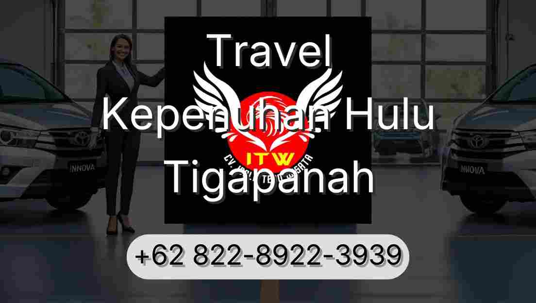 Travel Kepenuhan Hulu Tigapanah