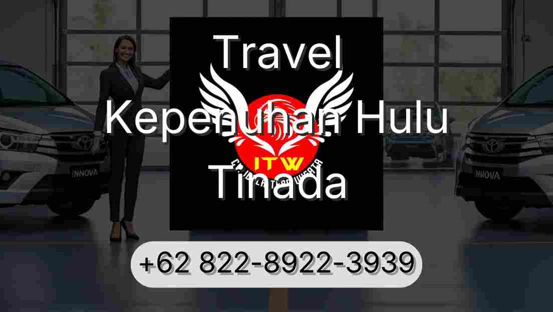 Travel Kepenuhan Hulu Tinada