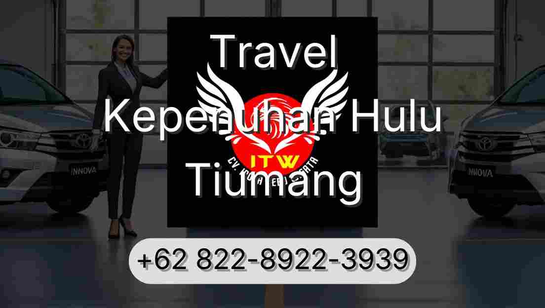 Travel Kepenuhan Hulu Tiumang
