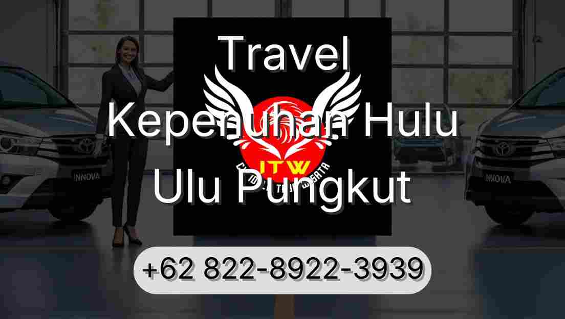 Travel Kepenuhan Hulu Ulu Pungkut