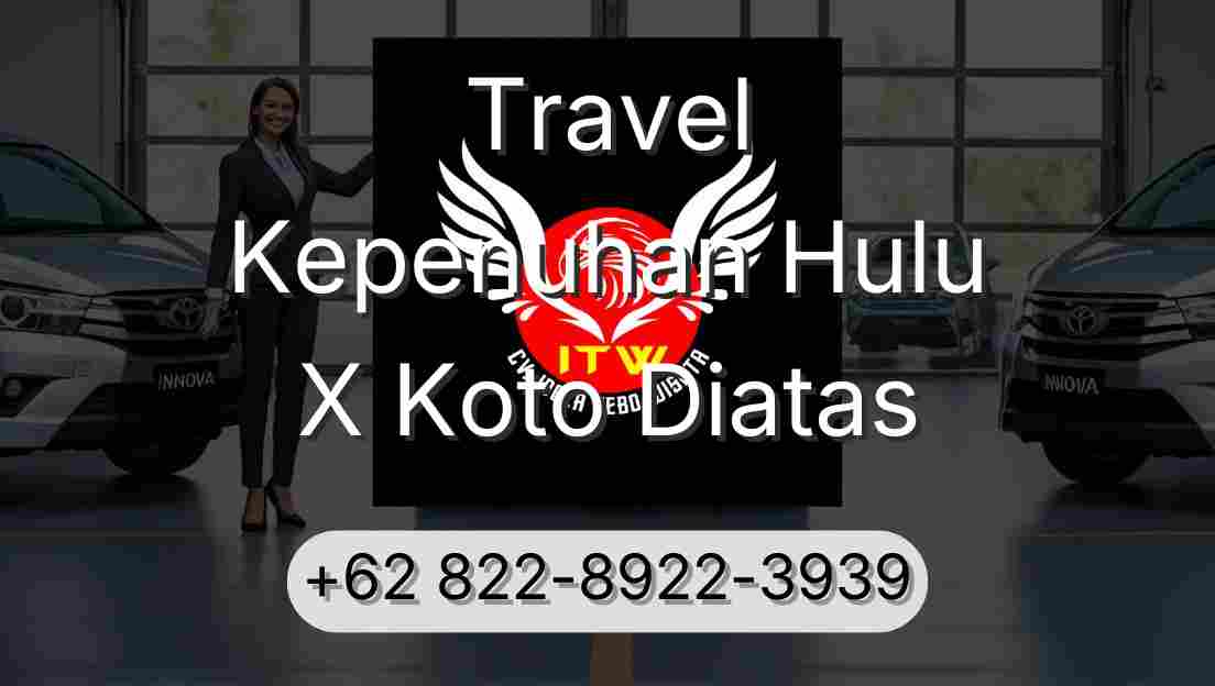 Travel Kepenuhan Hulu X Koto Diatas