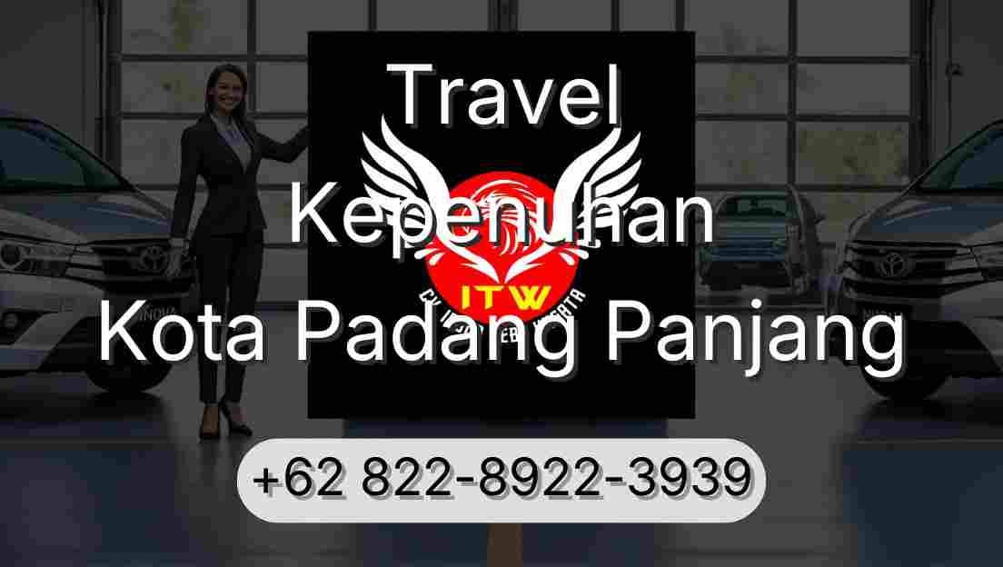 Travel Kepenuhan Kota Padang Panjang