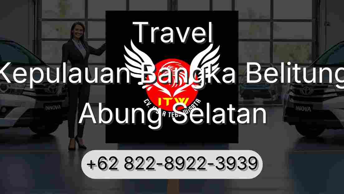 Travel Kepulauan Bangka Belitung Abung Selatan