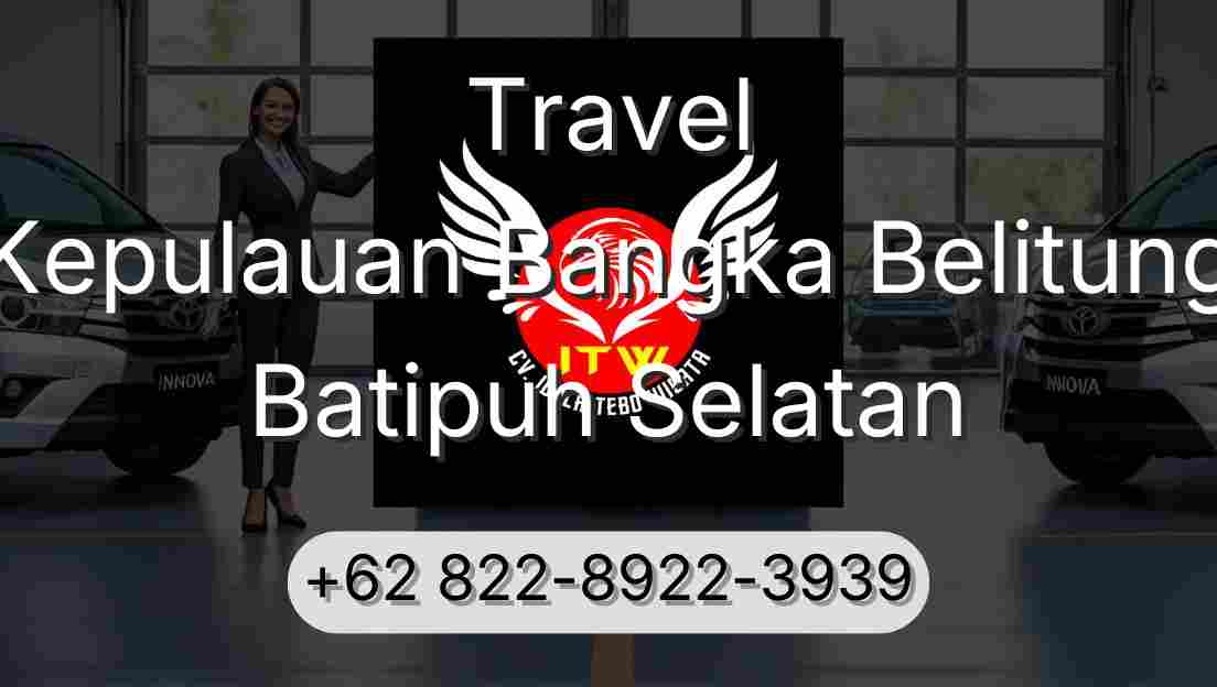 Travel Kepulauan Bangka Belitung Batipuh Selatan