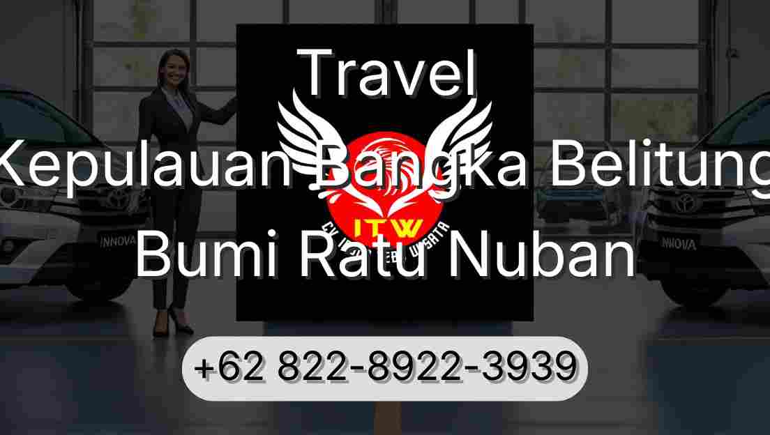 Travel Kepulauan Bangka Belitung Bumi Ratu Nuban