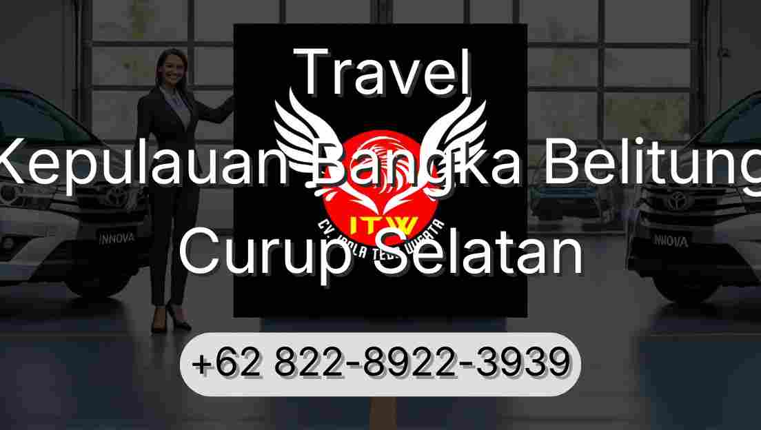Travel Kepulauan Bangka Belitung Curup Selatan