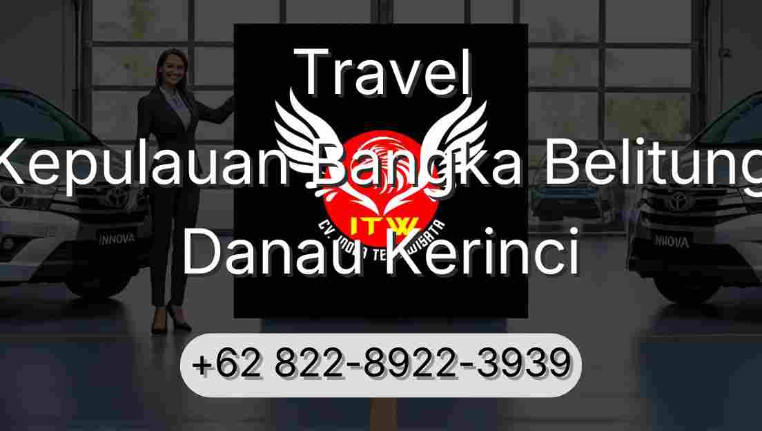 Travel Kepulauan Bangka Belitung Danau Kerinci