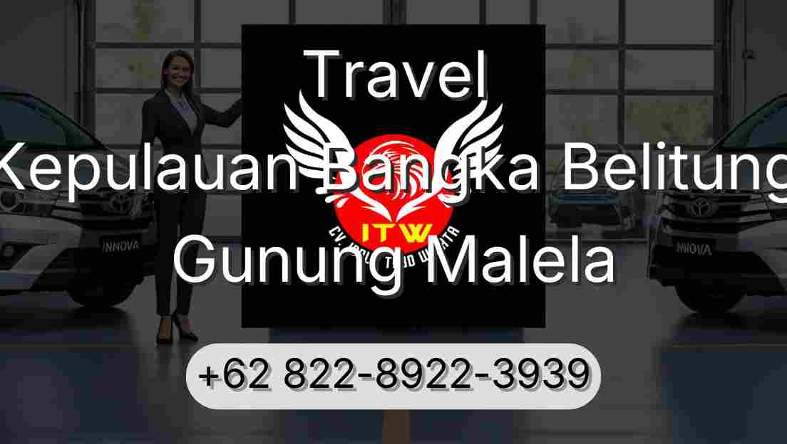 Travel Kepulauan Bangka Belitung Gunung Malela